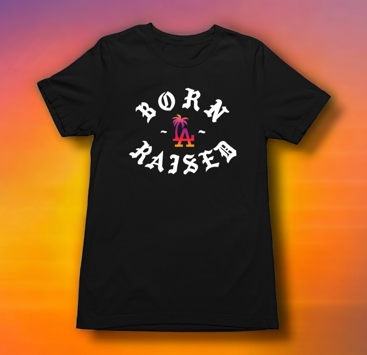 LA Born & Raised - Sunset Colors - T-Shirt