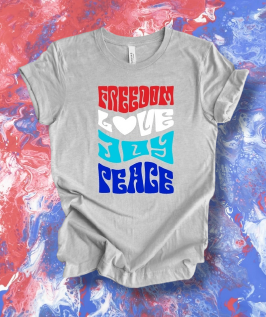 Freedom Love Joy Peace T-Shirt