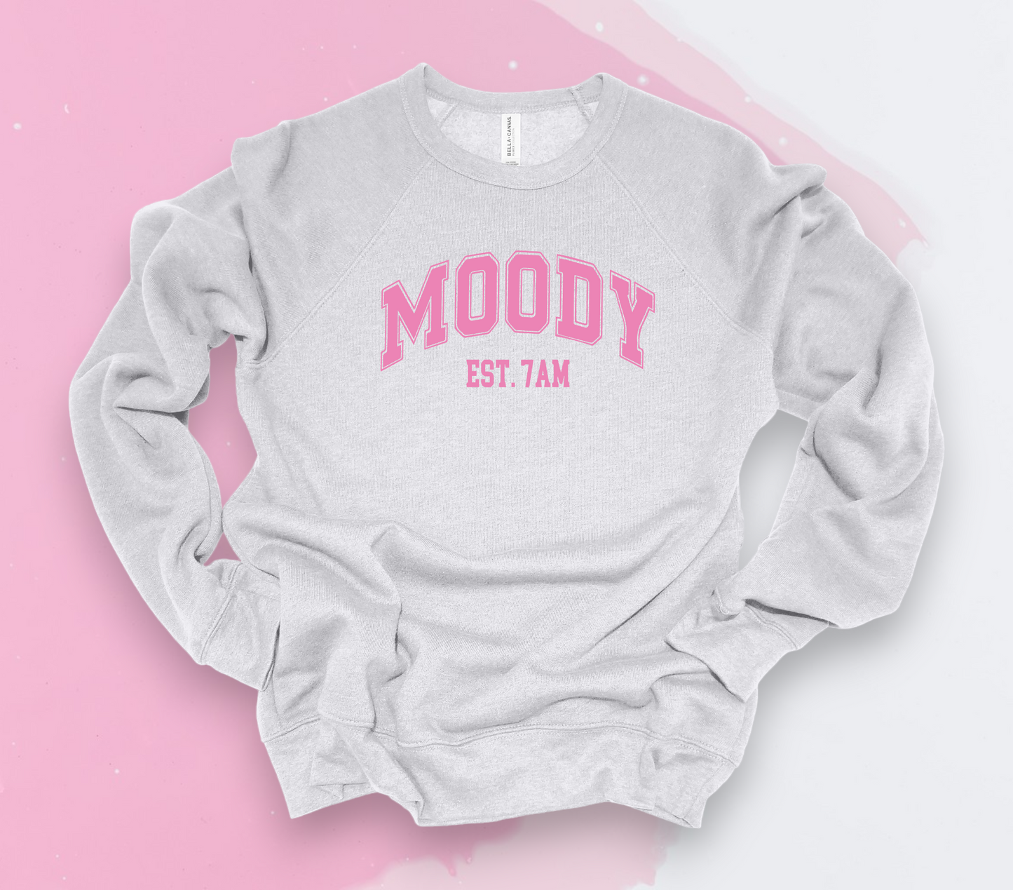 Moody Est. 7AM Sweatshirt