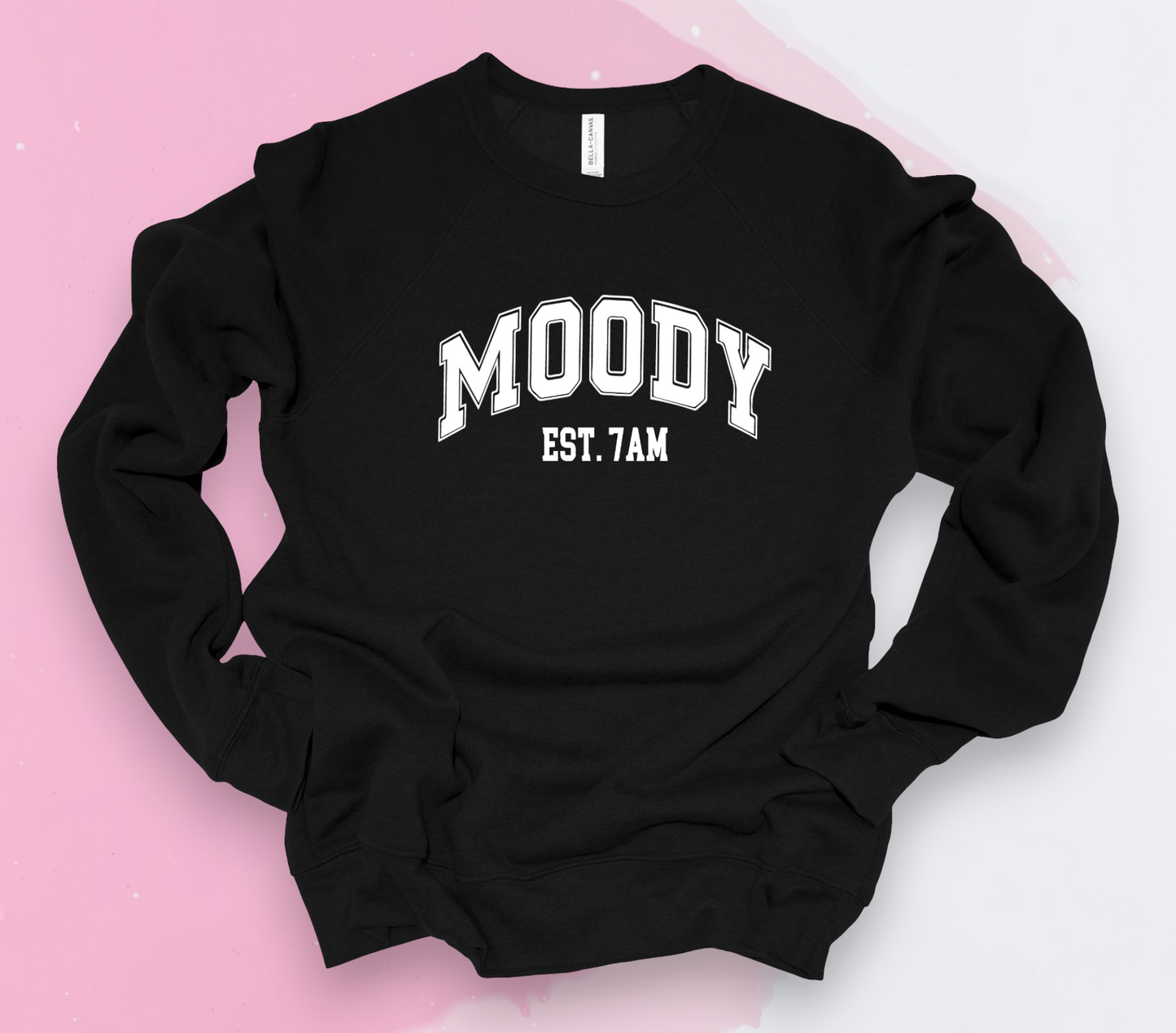 Moody Est. 7AM Sweatshirt