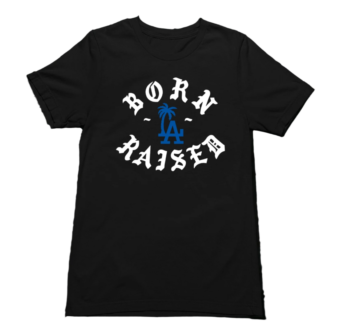 LA Born & Raised T-Shirt