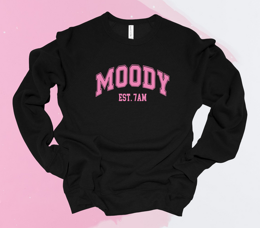 Light gray sweatshirt with 'Moody Established at 7am' in pink college lettering